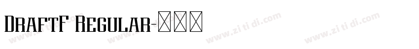 DraftF Regular字体转换 DraftF Regular字体转换